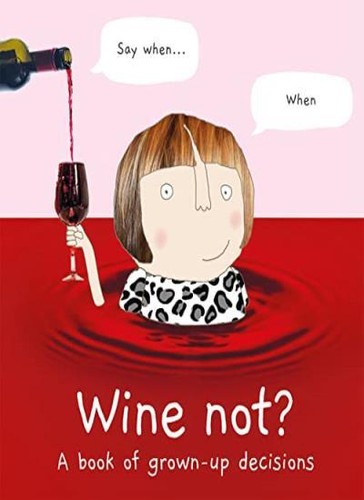 Wine not book of - wine, grown-up