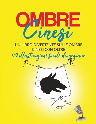 Ombre cinesi libro - ombre, un